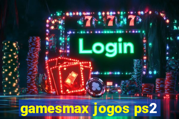 gamesmax jogos ps2